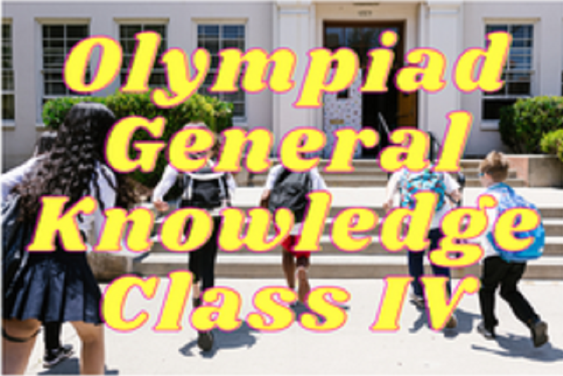 General Knowledge Olympiad (IGKO) - Class IV
